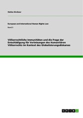 Völkerrechtliche Immunitäten und die Frage der Entschädigung für Verletzungen des Humanitären Völkerrechts im Kontext des Globalisierungsdiskurses