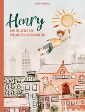 Henry und die Stadt der verlorenen Eigenschaften