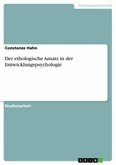 Der ethologische Ansatz in der Entwicklungspsychologie