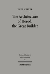 The Architecture of Herod, the Great Builder