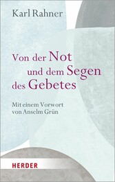 Von der Not und dem Segen des Gebetes