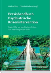 Praxishandbuch Psychiatrische Krisenintervention