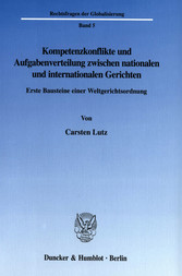 Kompetenzkonflikte und Aufgabenverteilung zwischen nationalen und internationalen Gerichten.