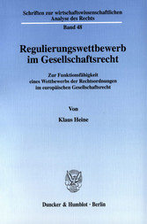 Regulierungswettbewerb im Gesellschaftsrecht.