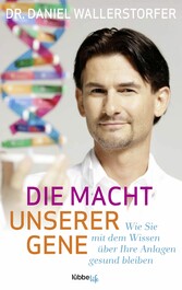 Die Macht unserer Gene