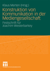 Konstruktion von Kommunikation in der Mediengesellschaft