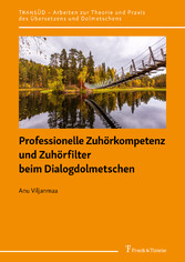 Professionelle Zuhörkompetenz und Zuhörfilter beim Dialogdolmetschen