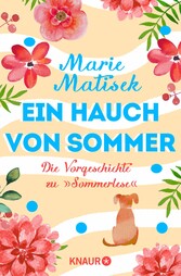 Ein Hauch von Sommer - Die Vorgeschichte zu 'Sommerlese'