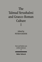 The Talmud Yerushalmi and Graeco-Roman Culture I