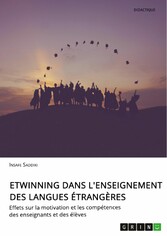 eTwinning dans l'enseignement des langues étrangères. Effets sur la motivation et les compétences des enseignants et des élèves