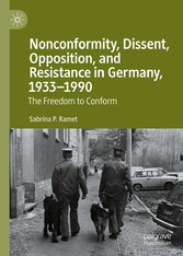 Nonconformity, Dissent, Opposition, and Resistance  in Germany, 1933-1990