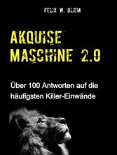 (Kalt)Akquise Maschine 2.0