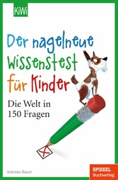 Der nagelneue Wissenstest für Kinder