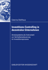 Investitions-Controlling in dezentralen Unternehmen