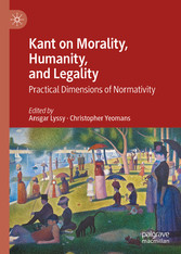 Kant on Morality, Humanity, and Legality