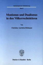 Monismus und Dualismus in den Völkerrechtslehren.