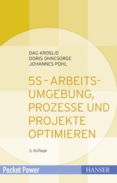 5S - Arbeitsumgebung, Prozesse und Projekte optimieren