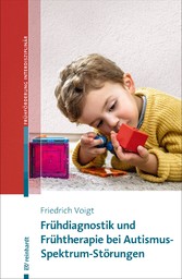 Frühdiagnostik und Frühtherapie bei Autismus-Spektrum-Störungen