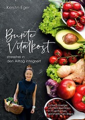 Bunte Vitalkost, stressfrei in den Alltag integriert