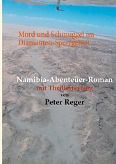 Mord und Schmuggel im Diamanten-Sperrgebiet