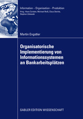 Oganisatorische Implementierung von Informationssystemen an Bankarbeitsplätzen