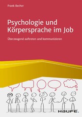 Psychologie und Körpersprache im Job