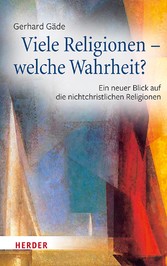 Viele Religionen - welche Wahrheit?