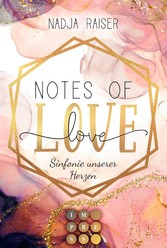 Notes of Love. Sinfonie unserer Herzen