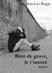 Rien de grave, je t&apos;assure