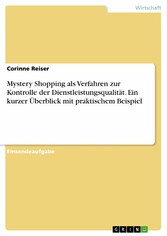 Mystery Shopping als Verfahren zur Kontrolle der Dienstleistungsqualität. Ein kurzer Überblick mit praktischem Beispiel