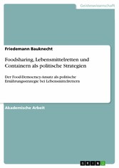 Foodsharing, Lebensmittelretten und Containern als politische Strategien