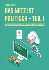 Das Netz ist politisch - Teil I