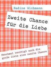 Zweite Chance für die Liebe