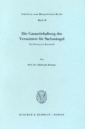 Die Garantiehaftung des Vermieters für Sachmängel.