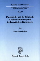 Das deutsche und das italienische Körperschaftsteuersystem im Europäischen Binnenmarkt.