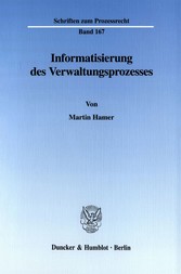 Informatisierung des Verwaltungsprozesses.