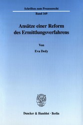 Ansätze einer Reform des Ermittlungsverfahrens.