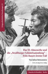 Das SS-Ahnenerbe und die »Straßburger Schädelsammlung« - Fritz Bauers letzter Fall.