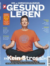 HIRSCHHAUSENS STERN GESUND LEBEN 06/2019 - Kein Stress