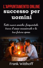 L&apos;appuntamento online di successo per uomini