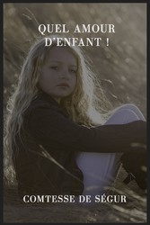 Quel amour d&apos;enfant !