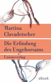 Die Erfindung des Ungehorsams