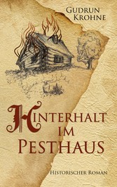 Hinterhalt im Pesthaus