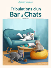 Tribulations d&apos;un Bar à Chats