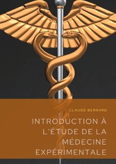 Introduction à l&apos;étude de la médecine expérimentale