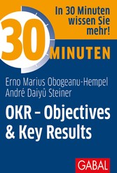 30 Minuten OKR - Objectives & Key Results