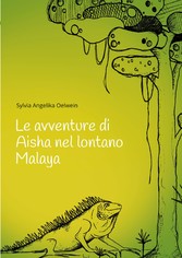 Le avventure di Aisha nel lontano Malaya