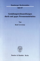 Gestaltungsrechtsausübungen durch und gegen Personenmehrheiten.