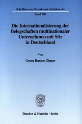 Die Internationalisierung der Belegschaften multinationaler Unternehmen mit Sitz in Deutschland.