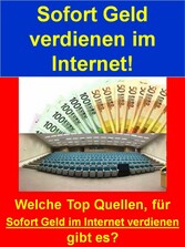 Sofort Geld verdienen im Internet!